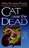Shirley Murphy, Shirley Rousseau Murphy - Cat Raise the Dead
