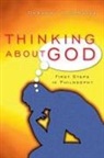 Gregory E Ganssle, Gregory E. Ganssle - Thinking About God
