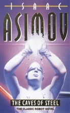 Isaac Asimov - The Caves of Steel