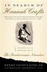 Henry Gates, Henry Louis Gates, Henry Louis Jr. Gates, Henry Louis Robbins Gates, Henry Louis Gates Jr, Hollis Robbins... - In Search of Hannah Crafts