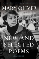 Mary Oliver, Oliver Mary - New and Selected Poems