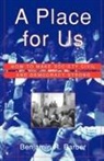 Benjamin Barber, Benjamin R. Barber - A Place For Us