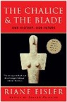 EISLER, Riane Eisler, Riane Tennenhaus Eisler - The Chalice and the Blade