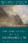 Richard J Foster, Richard J. Foster - The Challenge of the Disciplined Life