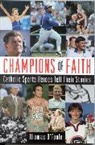 &amp;apos, O&amp;apos, Thomas O'Toole, Thomas A. O'Toole, Thomas A. O''toole, Thomas A. toole - Champions of Faith