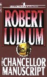 Robert Ludlum - The Chancellor Manuscript