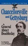 Abner Doubleday, Abner Gallagher Doubleday, General Arthur Doubleday, Gary Gallagher, Gary W. Gallagher - Chancellorsville and Gettysburg