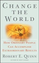 RE Quinn, Robert E Quinn, Robert E. Quinn, Quinn Robert E. - Change the World