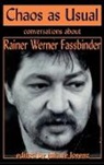Rainer Werner Fassbinder, Juliane (EDT)/ Schmid Lorenz, Rainer Werner Fassbinder, Juliane Lorenz - Chaos As Usual