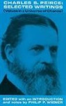 Charles S. Peirce, Charles Sanders Peirce, Philip P. Wiener - Charles S. Peirce, Selected Writings