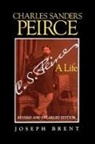 Joseph Brent, Brent Joseph - Charles Sanders Peirce Enlarged Edition, Revised and Enlarged Editio