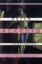 Peter Ackroyd - Chatterton
