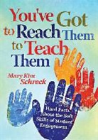 Mary Kim Schreck - You've Got to Reach Them to Teach Them