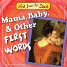 Suzanne Bober, Julie Merberg - Mama, Baby, & Other First Words