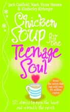 Jack Canfield, Mark V. Hansen, Mark Victor Hansen, Kimberly Kirberger - Chicken Soup for the Teenage Soul