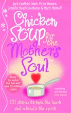 J. Canfield, Jack Canfield, M. V. Hansen, Mark Victor Hansen, Hansen Mark Victor, J. R. Hawthorne... - Chicken Soup for the Mother's Soul