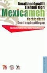 Fondo de Cutura Economica - Constitucion Politica de Los Estados Unidos Mexicanos - Amatlanahuatili Tlahtoli Tlen Mexicameh Nechicolistli Sentlanahuatiloyan. Amatlamahuatili Tlan