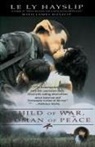 Le Ly Hayslip, Hayslip Le Ly, Jenny Wurts - Child of War, Woman of Peace
