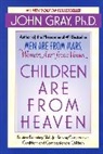 John Gray - Children are from heaven