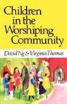 David Ng, Virginia Thomas - Children in the Worshiping Community