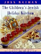 COLLECTIF, Joan Nathan, Brooke Scudder, Susan Ralston - The Children's Jewish Holiday Kitchen