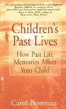 Carol Bowman - Children's Past Lives