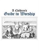 Muzzy Vance Boling, Ruth L. Boling, Lauren J. Muzzy - Childrens Guide to Worship