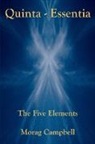 Morag Campbell - Quinta Essentia - The Five Elements