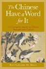 Savigny Don De, Witt David De, Boye De Mente, Boye Lafayette De Mente, Richard de Neufville, Boye Lafayette de Mente... - Chinese have a Word for It: