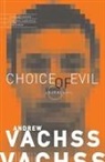 Andrew Vachss, Andrew H. Vachss - Choice of Evil: A Burke Novel