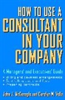 McGonagle, Jj Mcgonagle, John J McGonagle, John J. McGonagle, John J. Vella Mcgonagle, McGonagle John J.... - How to Use a Consultant in Your Company