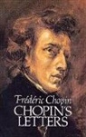Frederic Chopin, Frederic Opienski Chopin, Henryk Opienski, E. L. Voynich, Ethel Lillian Voynich, Henryk Opienski... - Letters