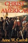 Carroll, Anne W Carroll, Anne W. Carroll - Christ and the Americas