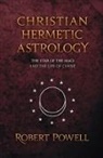 Robert Powell, Robert A Powell - Christian Hermetic Astrology