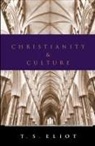 T. S. Eliot - Christianity and Culture