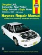 John Haynes, Haynes Publishing, Mike Stubblefield - Chrysler LHS, Concorde, New Yorker, & Dodge Intrepid & Eagle Vision (1993-1997) Haynes Repair Manual (USA)