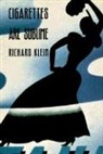 Klein, Richard Klein, Richard Klein - Cigarettes Are Sublime