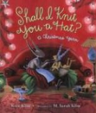 Kate Klise, Kate/ Klise Klise, M. Sarah Klise - Shall I Knit You Hat?