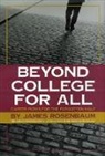 James E. Rosenbaum - Beyond College For All