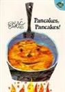 Eric Carle, Eric Carle - Pancakes, Pancakes!