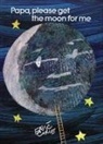 Eric Carle, Eric Carle - Papa please get me the moon