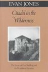 Evan Jones, Jones Evan - Citadel in the Wilderness