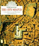 Spiro Kostof - The City Shaped