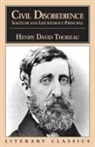Henry D. Thoreau - Civil Disobedience, Solitude and Life Without Principle