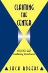 Rogers, Jack Rogers - Claiming the Center