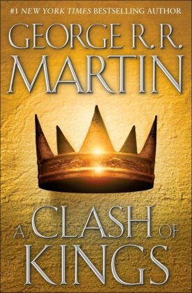 George Martin, George R R Martin, George R. R. Martin - A Clash of Kings - A Song of Ice and Fire 2