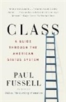 Paul Fussel, P. Fussell, Paul Fussell - Class
