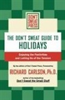 Don't Sweat Press, Editors of Don't Sweat Press - The Don't Sweat Guide to Holidays