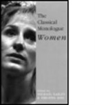 Michael Earley, Michael Keil Earley, Edited with Notes and Commentaries by Mi, Philippa Keil, Michael Earley, Philippa Keil - The Classical Monologue: Women