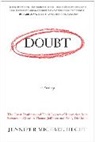 Jennifer Hecht, Jennifer Michael Hecht, Hecht Jennifer - Doubt